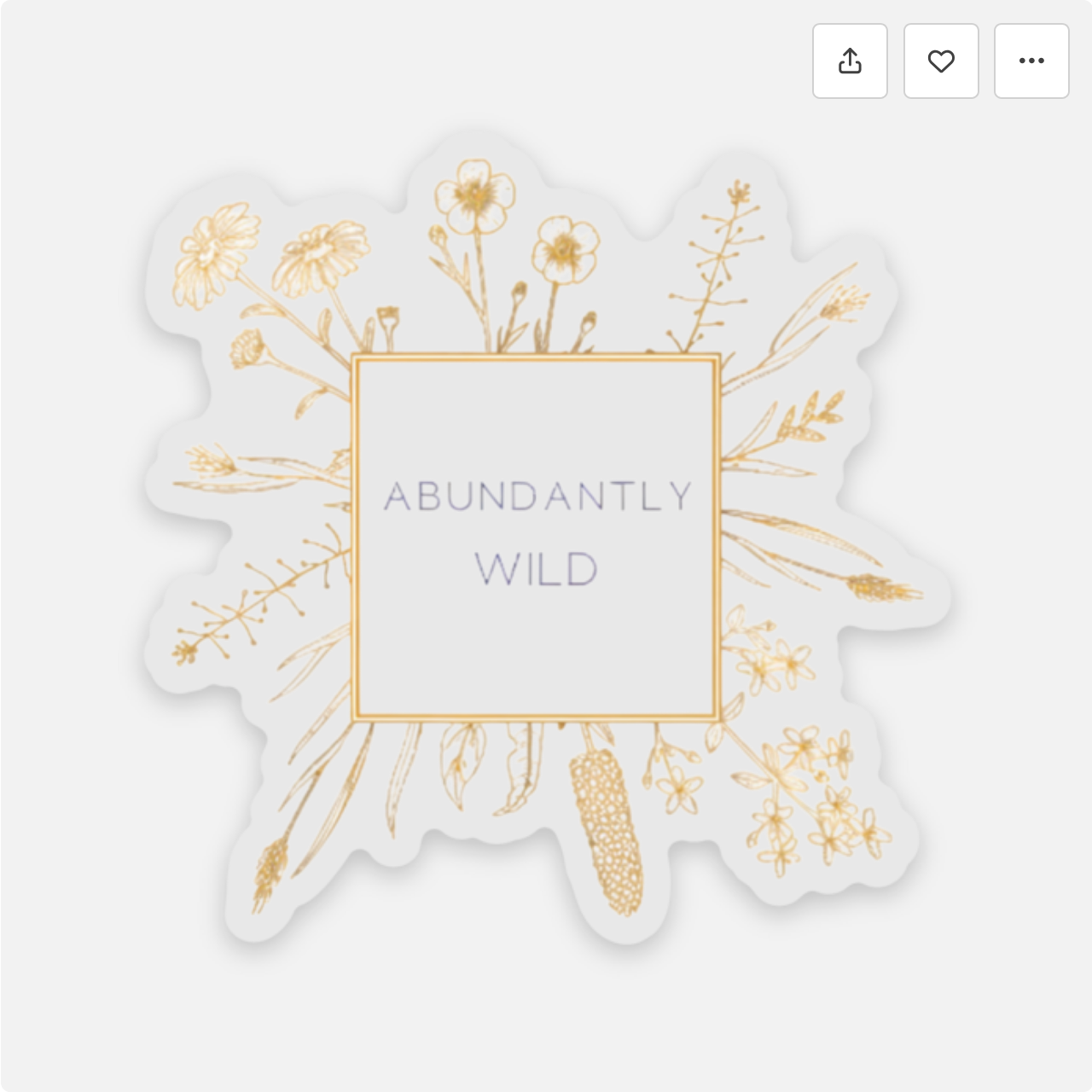 Abundantly Wild Clear Sticker